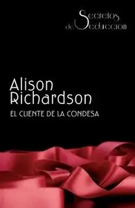 «El cliente de la condesa» by Alison Richardson