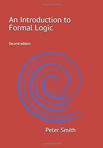 An Introduction to Formal Logic, 2nd Edition