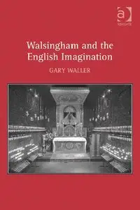 Walsingham and the English Imagination (repost)