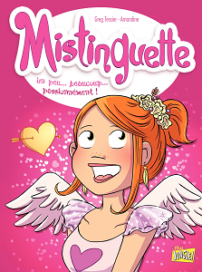 Mistinguette - Tome 7 - Un Peu… Beaucoup… Passionnément!