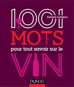 1001 mots pour tout savoir sur le vin