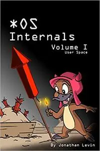 MacOS and iOS Internals, Volume I: User Mode (v1.3)