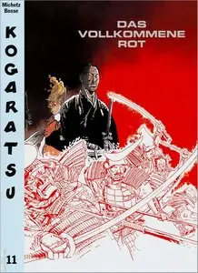 Kogaratsu - Band 11 - Das vollkommene Rot