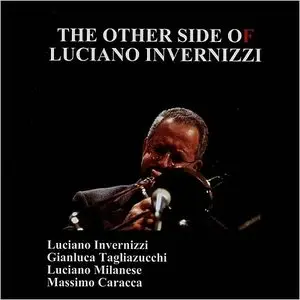 Luciano Invernizzi - The Other Side Of Luciano Invernizzi (2014)