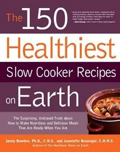The 150 Healthiest Slow Cooker Recipes on Earth (Repost)