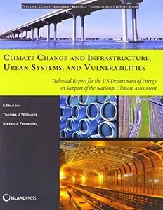 Climate Change and Infrastructure, Urban Systems, and Vulnerabilities