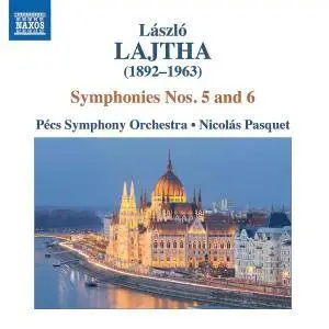 Pecs Symphony Orchestra & Nicolás Pasquet - Lajtha: Symphonies Nos. 5 & 6 (2017)
