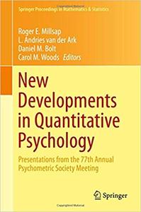 New Developments in Quantitative Psychology Presentations from the 77th Annual Psychometric Socie...