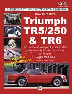How to Restore Triumph TR5, TR250 & TR6 (Enthusiast's Restoration Manual)