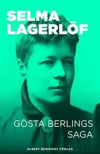 «Gösta Berlings saga» by Selma Lagerlöf