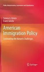 American Immigration Policy: Confronting the Nation's Challenges