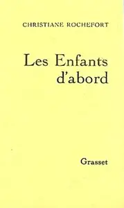 Christiane Rochefort, "Les enfants d'abord"