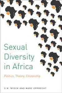 Sexual Diversity in Africa : Politics, Theory, and Citizenship