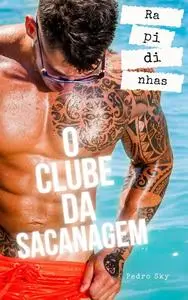 «O Clube da Sacanagem» by Pedro Sky