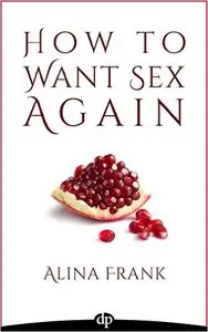 How to Want Sex Again: Rekindling Passion with EFT