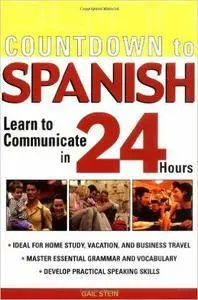 Gail Stein - Countdown to Spanish : Learn to Communicate in 24 Hours [Repost]