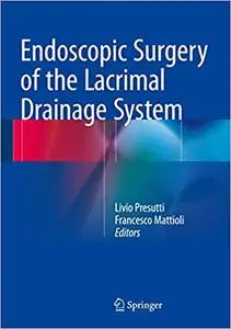 Endoscopic Surgery of the Lacrimal Drainage System (Repost)