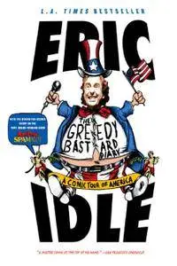 Eric Idle - The Greedy Bastard Diary- A Comic Tour Justice League of America pdf