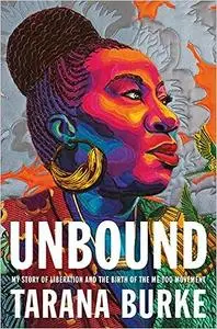 Unbound: My Story of Liberation and the Birth of the Me Too Movement