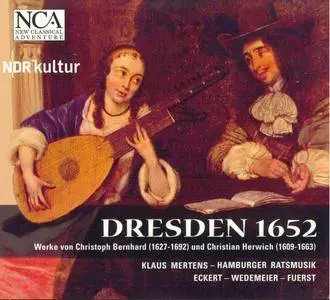 Klaus Mertens, Hamburger Ratsmusik, Simone Eckert - Dresden 1652: Werke von Christoph Bernhard und Christian Herwich (2005)
