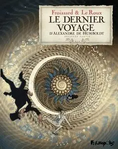 Le dernier Voyage d'Alexandre de Humboldt - Tome 2