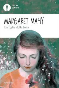 Margaret Mahy - La figlia della luna