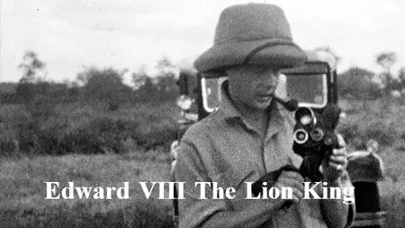 Edward VIII The Lion King (2013)