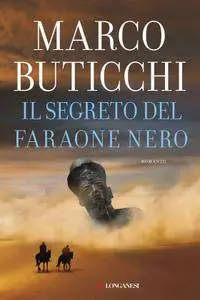 Marco Buticchi - Il segreto del faraone nero