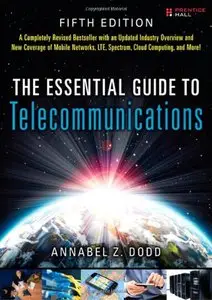 The Essential Guide to Telecommunications (5th Edition) (Repost)