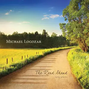 Michael Logozar - The Road Ahead (2013)