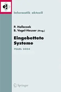 Eingebettete Systeme: Fachtagung der GI-Fachgruppe REAL-TIME, Echtzeitsysteme und PEARL, Boppard, 25./26. November 2004