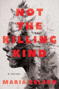 Not The Killing Kind: A Novel