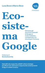 Luca Bove, Marco Bove - Ecosistema Google