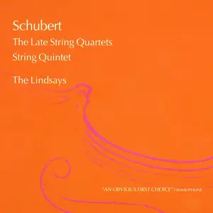 The Lindsays - Franz Schubert: The Late String Quartets, String Quintet (2004)