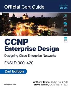 CCNP Enterprise Design ENSLD 300-420 Official Cert Guide, 2nd Edition