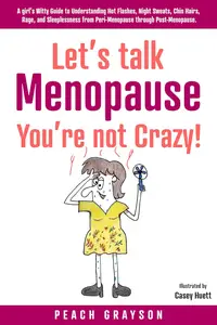 Let’s Talk Menopause – You’re Not Crazy!