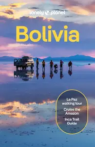 Lonely Planet Bolivia (Travel Guide)