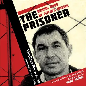 The Prisoner: Behind Bars in Putin's Russia [Audiobook]