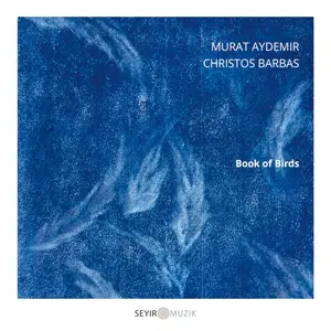 Murat Aydemir & Christos Barbas - Book of Birds (2026) [Official Digital Download 24/48]