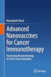 Advanced Nanovaccines for Cancer Immunotherapy