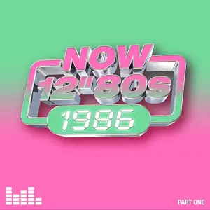 VA - Now 12” 80s: 1986 Part One (2026)