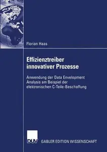 Effizienztreiber innovativer Prozesse: Anwendung der Data Envelopment Analysis am Beispiel der elektronischen C-Teile-Beschaffu