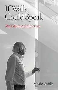 If Walls Could Speak: My Life in Architecture (Repost)