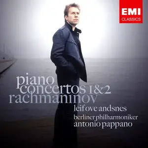 Leif Ove Andsnes, Antonio Pappano, Berlin Philharmonic - Rachmaninov: Piano Concertos 1 & 2 (2005)