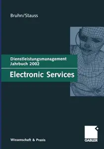 Electronic Services: Dienstleistungsmanagement Jahrbuch 2002