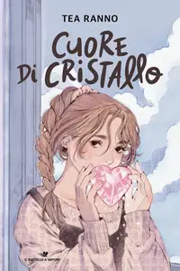 Tea Ranno - Cuore di cristallo