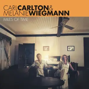 Carl Carlton & Melanie Wiegmann - Miles Of Time (2026) [Official Digital Download 24/88]