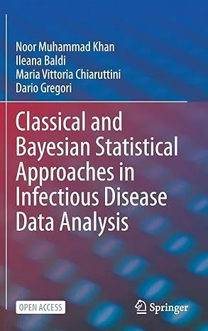 Classical and Bayesian Statistical Approaches in Infectious Disease Data Analysis