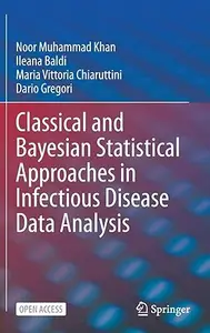 Classical and Bayesian Statistical Approaches in Infectious Disease Data Analysis