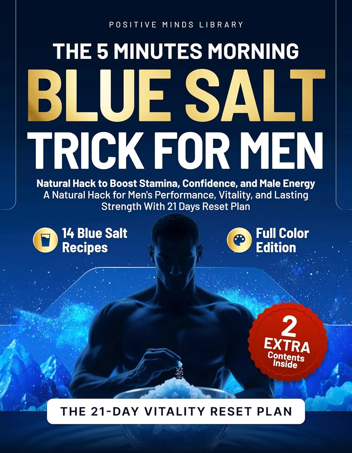 The 5 Minutes Morning Blue Salt Trick for Men: Natural Hack to Boost Stamina, Confidence, and Male Energy
